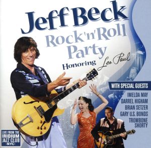 ROCK｀N｀ROLL PARTY HONORING LES PAUL(ライヴ・アット・イリディウム～レスポール・トリビュート・ライヴ)