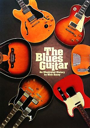 ブルース・ギター大名鑑 写真でたどる名器とブルースの歴史 P-Vine BOOKS