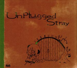 Unplugged Stray