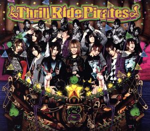 Thrill Ride Pirates(初回限定盤)(DVD付)