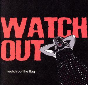 watch out the flag(DVD付)