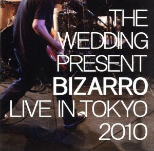 ビザーロ:ライブ・イン・トーキョー,2010