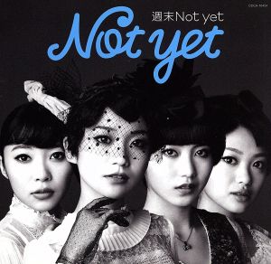 週末Not yet(C)