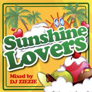 Sunshine Lovers mixed by DJ ZIEZIE