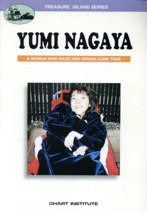 YUMI NAGAYA-A WOMAN WHO MADE HER DREAM 