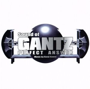 Sound of GANTZ PERFECT ANSWER