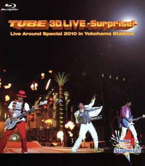 TUBE 3D LIVE-Surprise！-Live around Special 2010 in Yokohama Stadium(Blu-ray Disc)