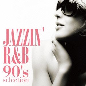 Jazzin R&B-90's selection-