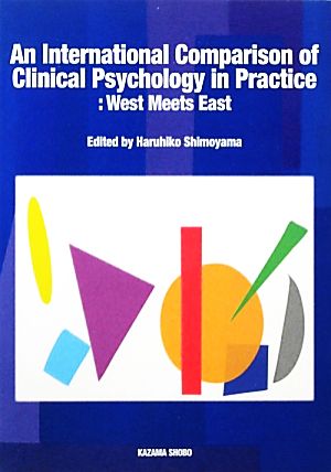 An International Comparison of Clinical Psychology in PracticeWest Meets East