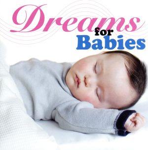 Dreams for Babies～天才児を育てる赤ちゃんの為の睡眠音楽～