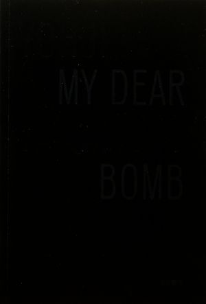 MY DEAR BOMB