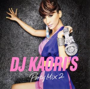 DJ KAORI'S PARTY MIX2