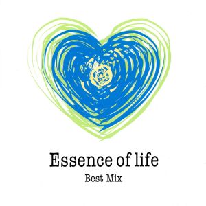 Essence of life Best Mix