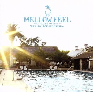 Soul Source Production presents Mellow Feel