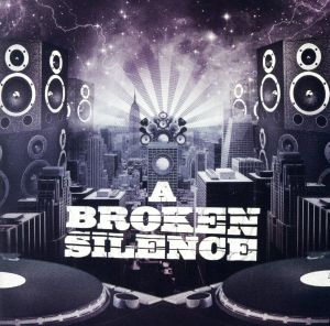 A BROKEN SILENCE