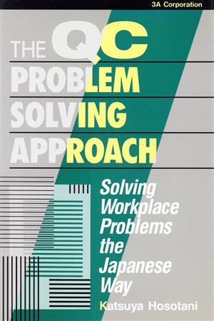 THE QC PROBLEM SOLVING APPROACH