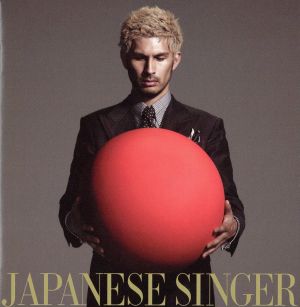 JAPANESE SINGER(初回生産限定盤A)(DVD付)