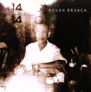 Rough Brunch