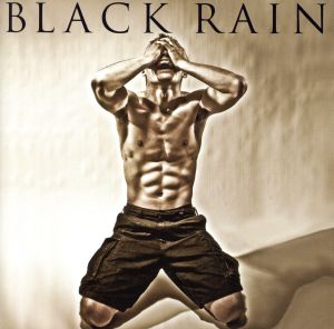 BLACK RAIN