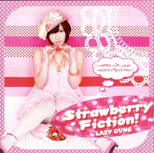 Strawberry Fiction！