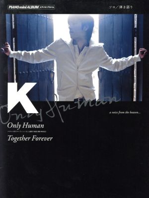 K Only Human/Together Forever