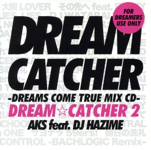 DREAM CATCHER 2-DREAMS COME TRUE MIX CD-