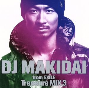 DJ MAKIDAI from EXILE Treasure MIX3