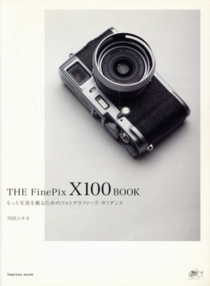 THE FinePix X100 BOOK