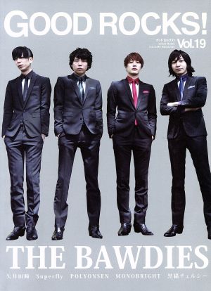 GOOD ROCKS！(Vol.19) THE BAWDIES 矢井田瞳 黒猫チェルシー