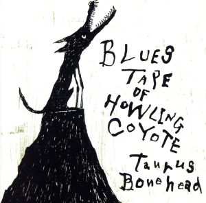 Blues Tape Of Howling Coyote