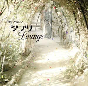 Namy presents ジブリ Lounge