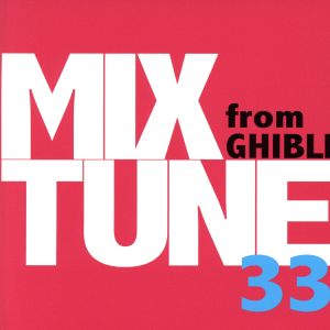 MIXTUNE33 from GHIBLI