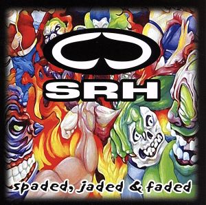 SRH spaded,jaded & faided