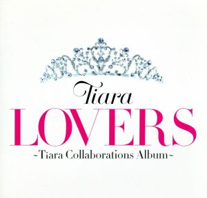 LOVERS～Tiara Collaborations Album～(初回限定盤)(DVD付)