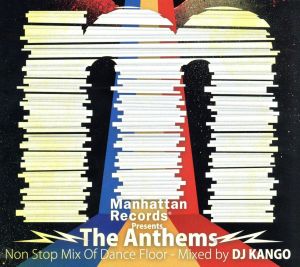 Manhattan Records Presents“The Anthems