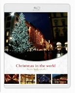 Christmas in the world イタリア編(Blu-ray Disc)