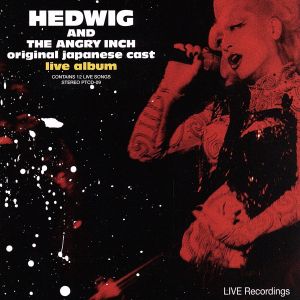 「HEDWIG AND THE ANGRY INCH」オリジナル・ジャパニーズ・キャスト・ライヴ・アルバム