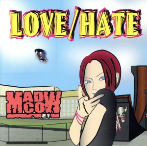 LOVE/HATE