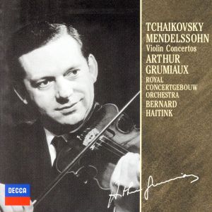 チャイコフスキー&メンデルスゾーン:ヴァイオリン協奏曲