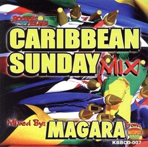 CARIBBEAN SUNDAY MIX vol.4 mixed by MAGARA from MASTERPIECE SOUND