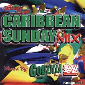 CARIBBEAN SUNDAY MIX vol.3 mixed by GODZILLA from SEVEN STAR INTERNATIONAL