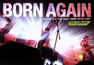 BORN AGAIN 2011.04.24 at Zepp Tokyo“HORN AGAIN TOUR