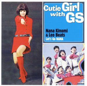 LET'S GO NANA ＜キューティー・ガール with GSシリーズ 3＞