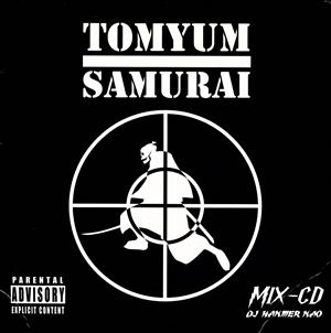 TOM YUM SAMURAI MIX CD DJ ハンマーナオ