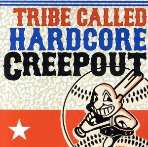 TRIBE CALLED HARDCORE