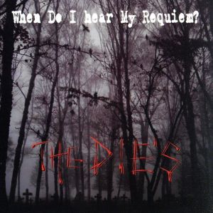 When Do I Hear My Requiem？(DVD付)