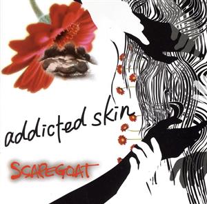 addicted skin