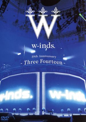 w-inds.10th Anniversary -Three Fourteen- at 日本武道館