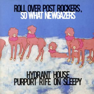 roll over post rockers,so what newgazers