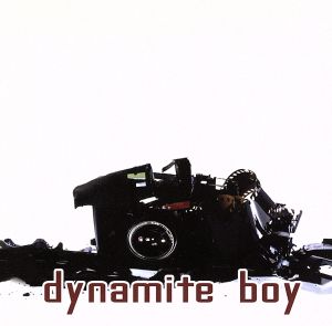 DYNAMITE BOY